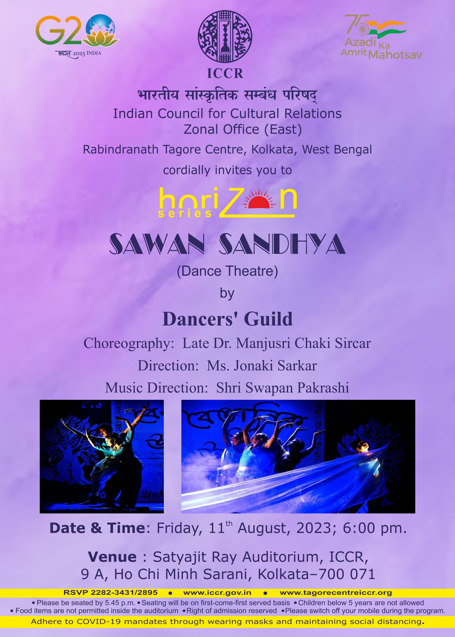 Indian Council for Cultural Relations (ICCR), Zonal Office (East), Kolkata cordially invites you to “SAWAN SANDHYA” dance theatre by Dancers’ Guild, Kolkata on Friday, 11th August, 2023; 6:00 pm at Satyajit Ray Auditorium, Rabindranath Tagore Centre, 9 A Ho Chi Minh Sarani, Kolkata - 700071. Letter of invitation enclosed.