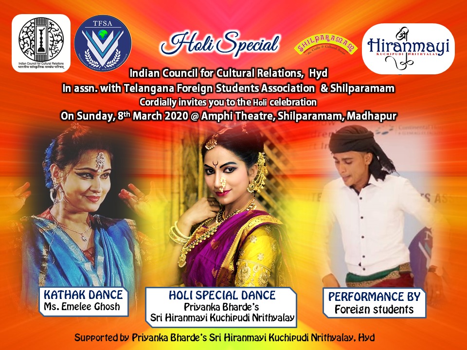 E - Invite of Holi celebration special Dances by Ms. Emelee Ghosh, Kathak Dance & Ms. Priyanka bhadre, Kuchipudi Dance and Performances by Foreign students on Sunday, 8th March 2020 at Amphi Theatre Shilparamam, Madhapur, Hyderabad.