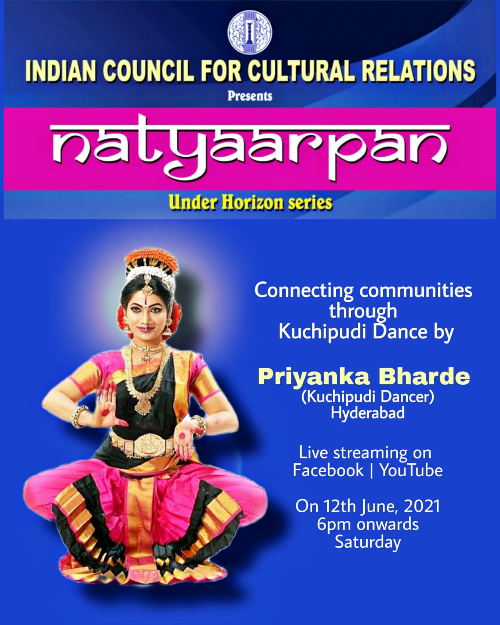 NATYAARPAN - एक आभासी कुचिपुड़ी नृत्य प्रदर्शन शनिवार 12 जून, 2021 को शाम 6.00 बजे ICCR हैदराबाद द्वारा Facebook और YouTube पर लाइव